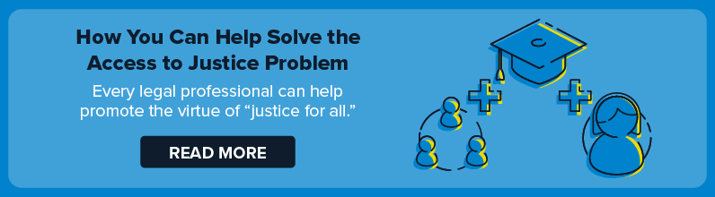 Learn How You can Help Solve the Access to Justice Problem